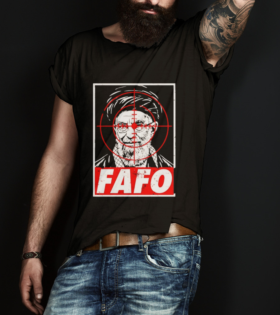 FAFO Ali Khamenei Target 2026 Aim T-Shirt