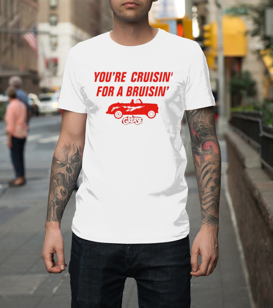 You're Cruisin' For A Bruisin' Grease Vintage Car T-Shirt