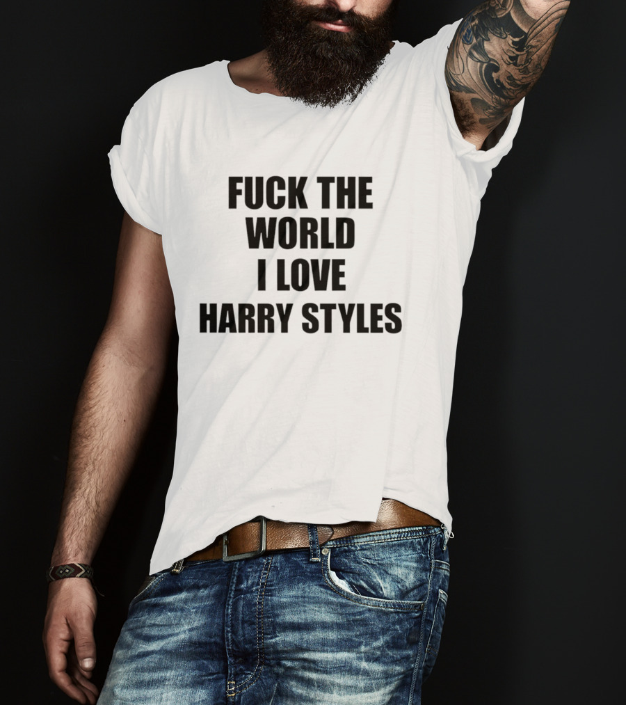 I Love Harry Styles Statement Expressing Unconditional Support T-Shirt
