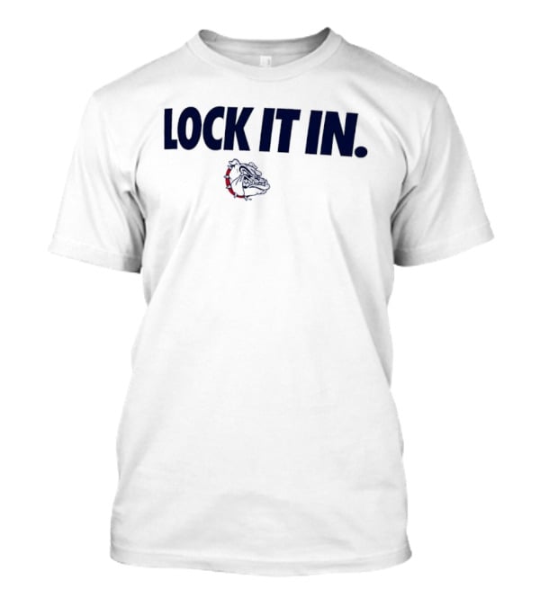 Gonzaga Bulldogs Lock It In 2026 T-Shirt