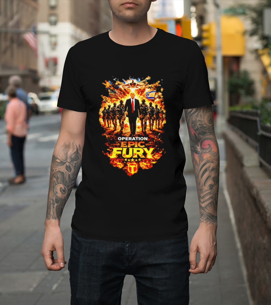 Operation Epic Fury Trump American Israeli Flags Soldiers Fiery T-Shirt
