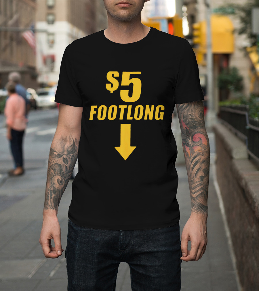 $5 Footlong Classic Arrow T-Shirt