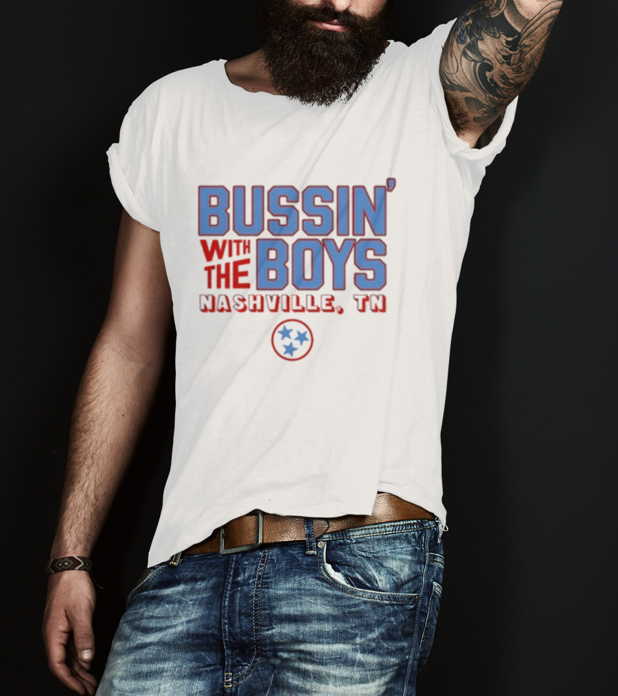 Bussin' With The Boys Nashville TN Three Stars T-Shirt