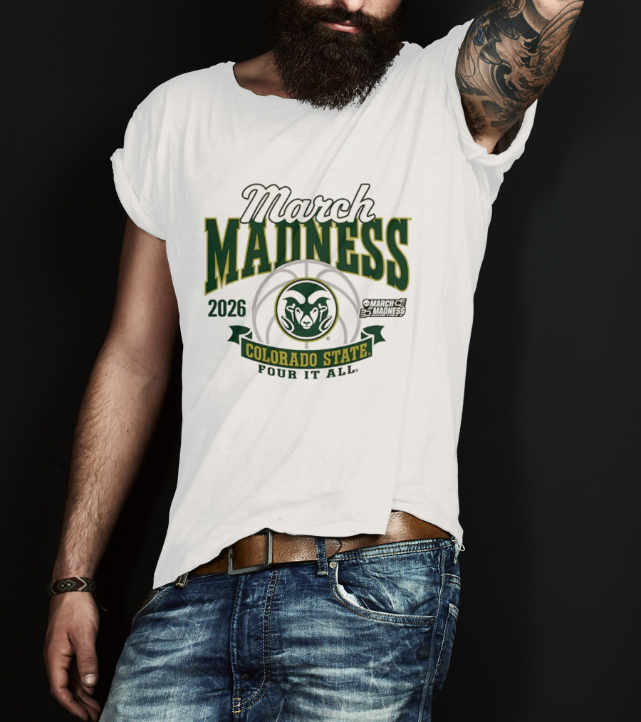 Colorado State Rams 2026 March Madness Four It All T-Shirt