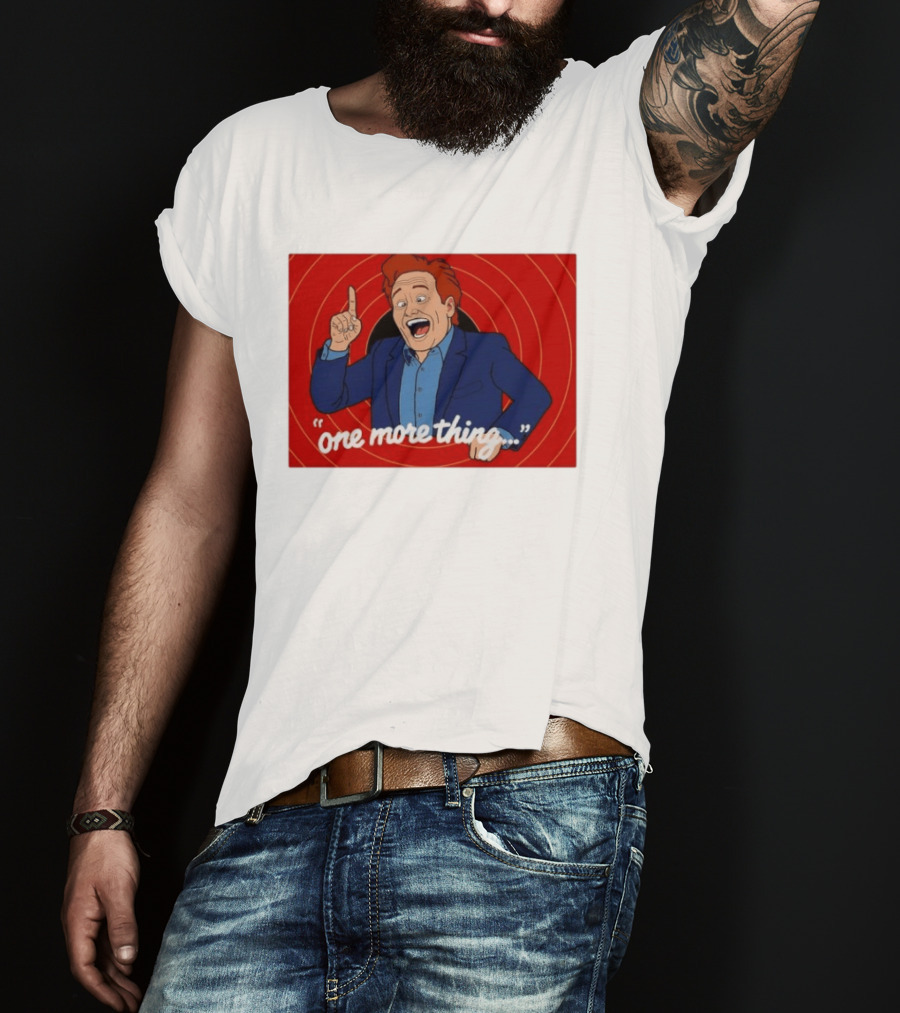 Conan O'Brien One More Thing Quote With Red Spiral T-Shirt