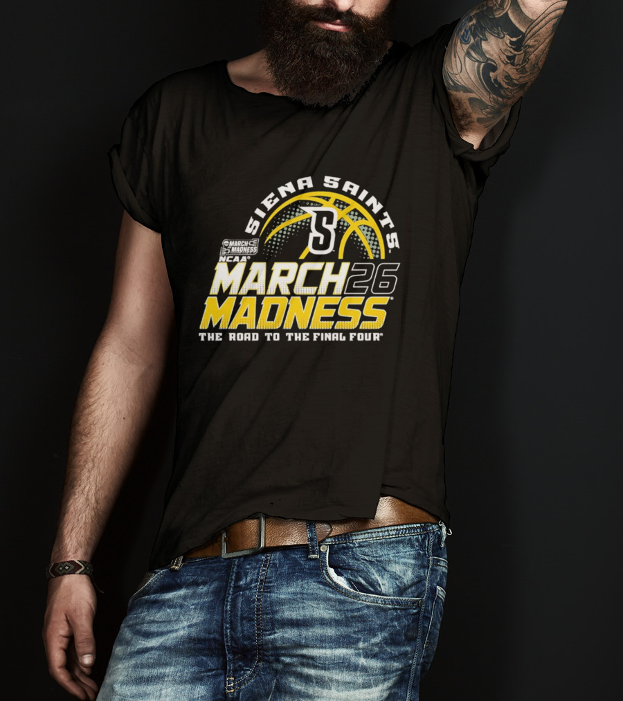 Siena Saints March Madness 2026 The Road To The Final Four T-Shirt