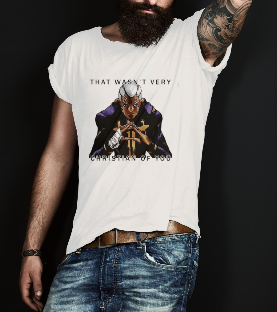 Enrico Pucci JoJo's Bizarre Adventure That Wasn't Very Christian Of You T-Shirt