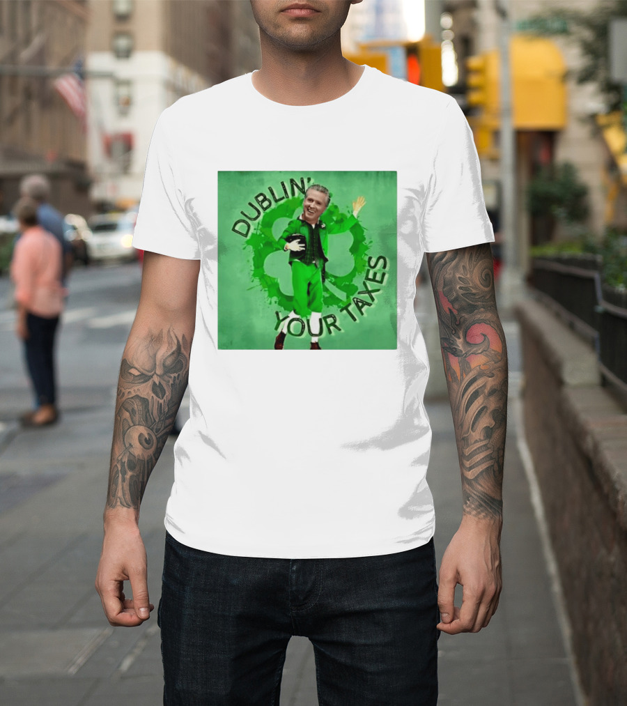 Gavin Newsom Dublin Your Taxes Leprechaun St Patrick's Day T-Shirt