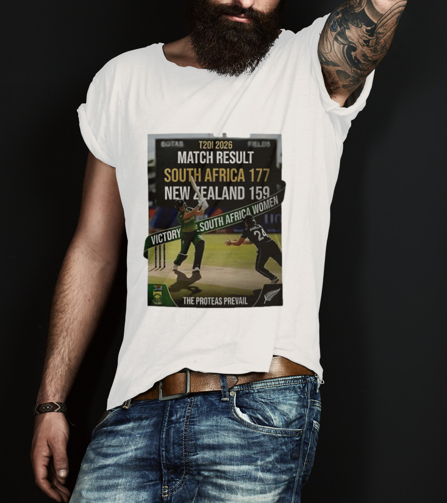 T20I 2026 Match Result South Africa 177 New Zealand 159 Victory South Africa Women The Proteas Prevail T-Shirt