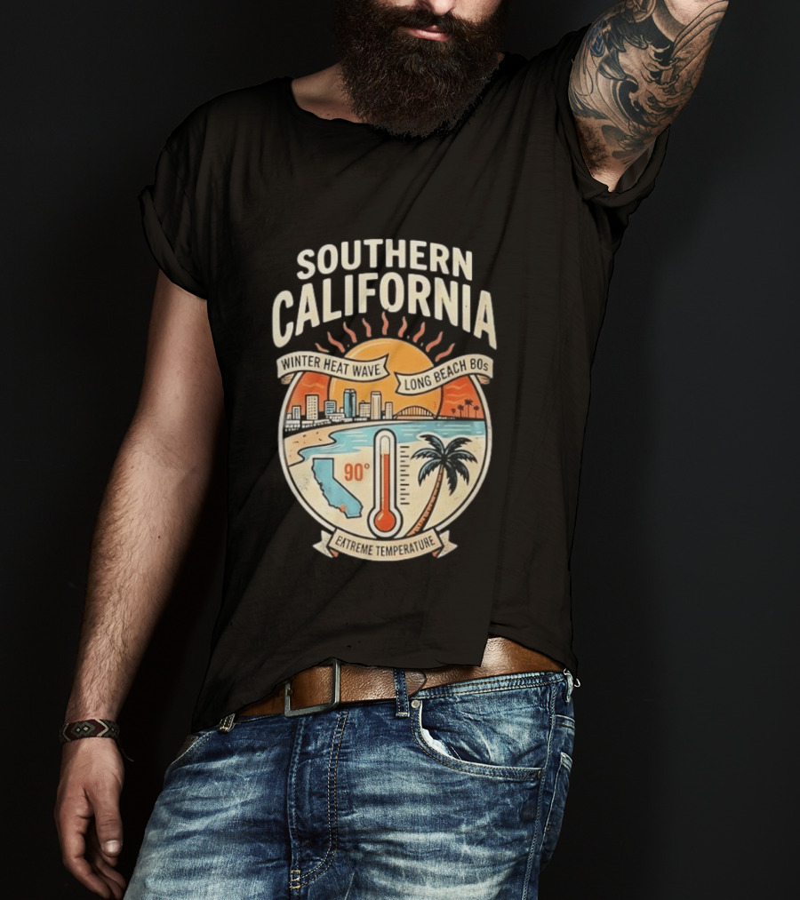 Southern California Winter Heat Wave Long Beach Extreme Temperature 90 Degrees T-Shirt