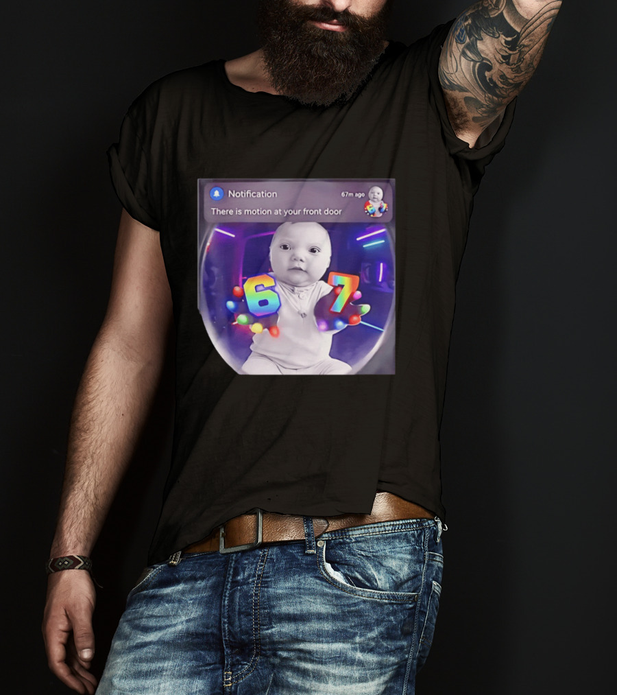 AI Baby Notification Meme Motion At Your Front Door 67 LED Gloves T-Shirt
