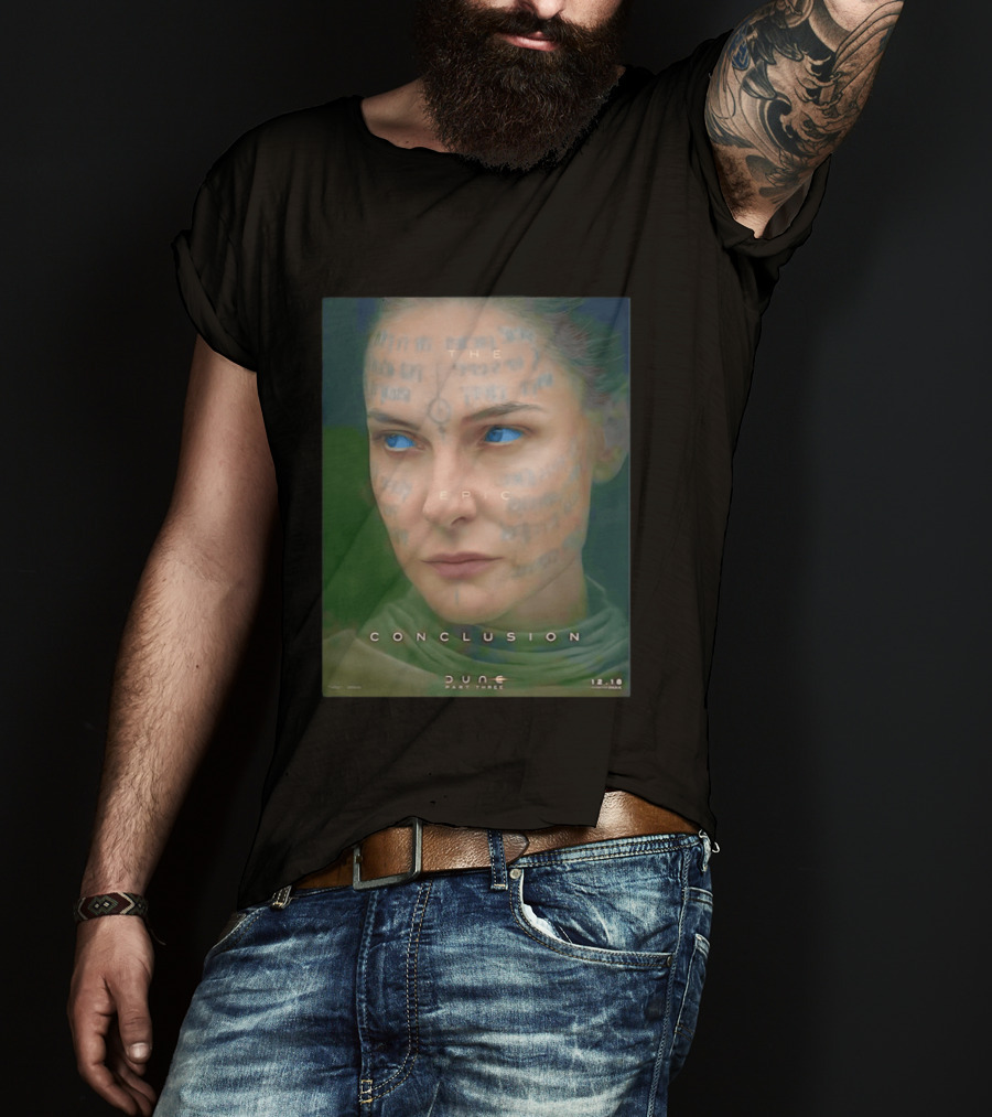 Rebecca Ferguson As Lady Jessica Dune Part Three The Epic Conclusion 12.18 T-Shirt