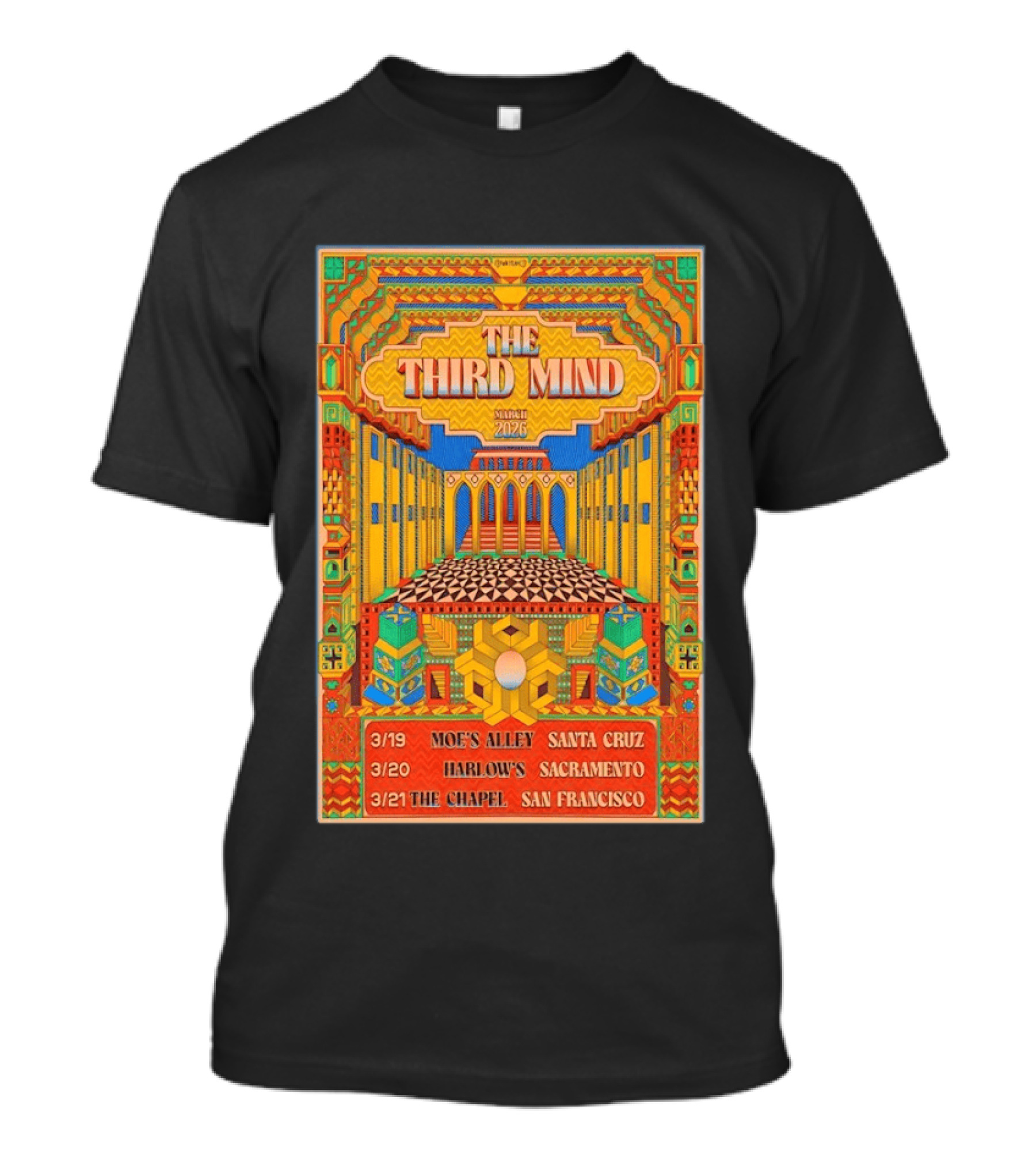 The Third Mind March 2026 California Tour Moe's Alley Santa Cruz Harlow's Sacramento The Chapel San Francisco T-Shirt