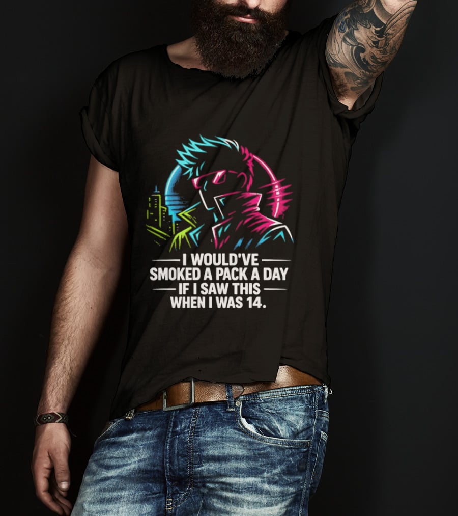 I Would've Smoked A Pack A Day If I Saw This When I Was 14 Retro Cyberpunk Cool Neon Cityscape T-Shirt