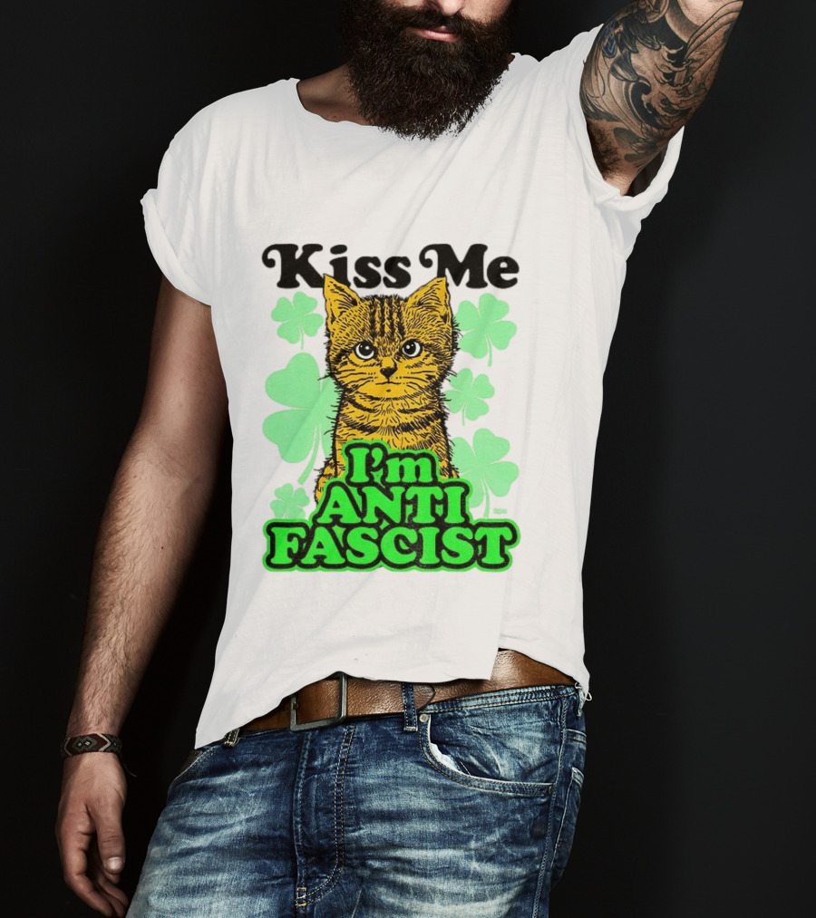 Kiss Me Cat I'm Anti Fascist St Patrick's Day Shamrock T-Shirt