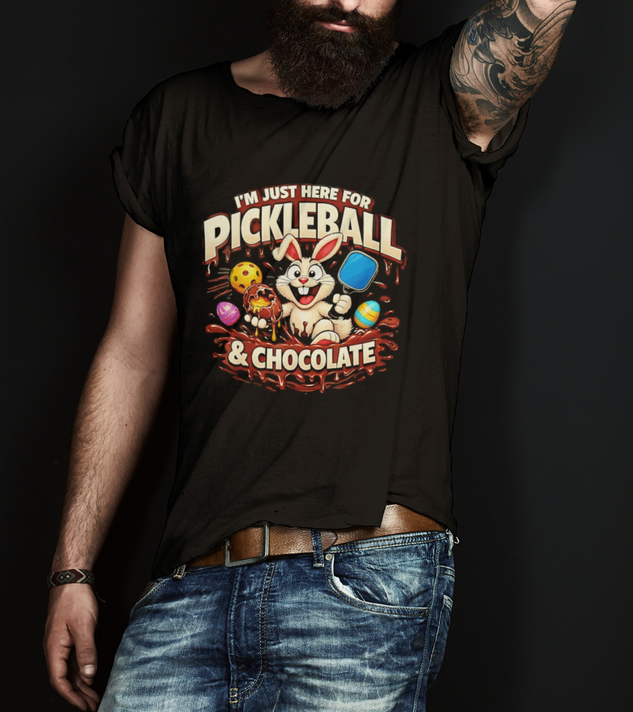 I'm Just Here For Pickleball Chocolate Bunny Paddle And Players T-Shirt
