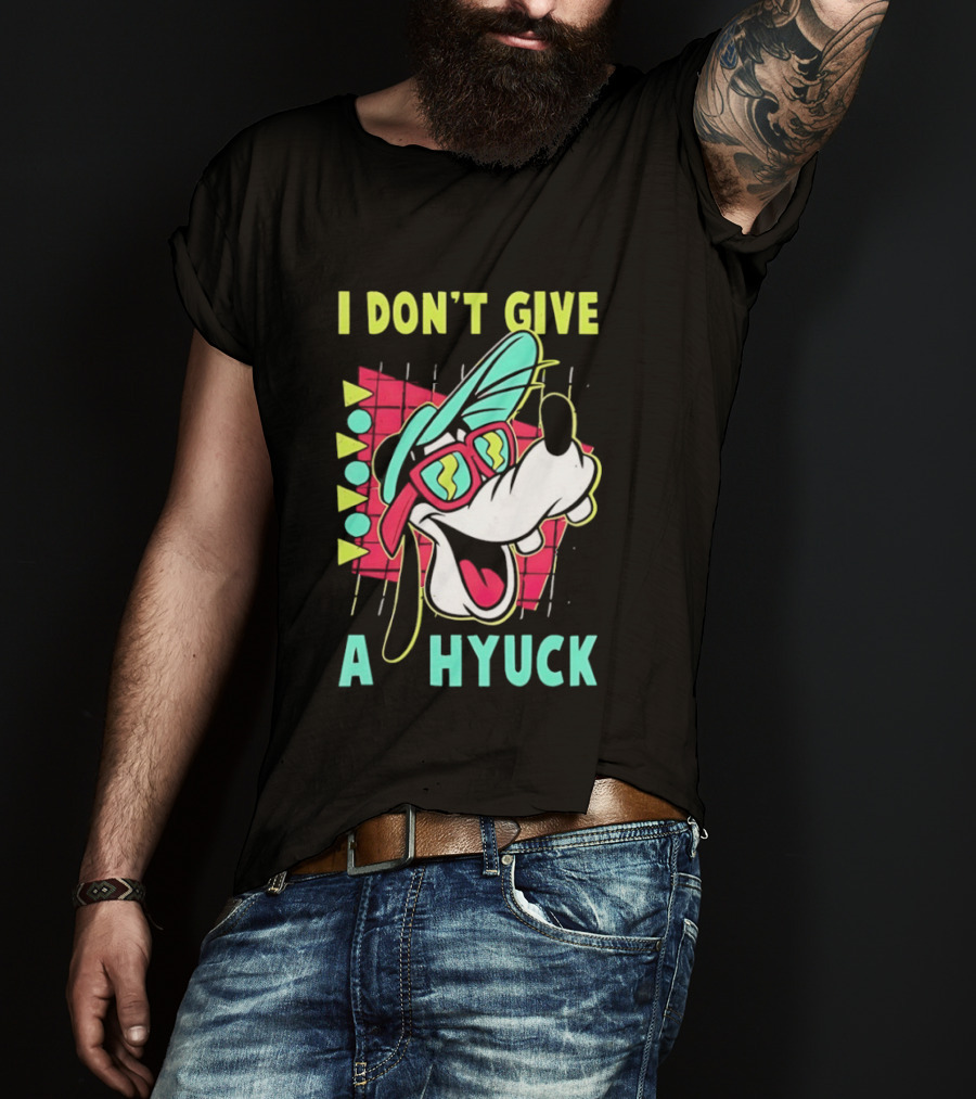 I Don't Give A Hyuck Goofy 90s T-Shirt