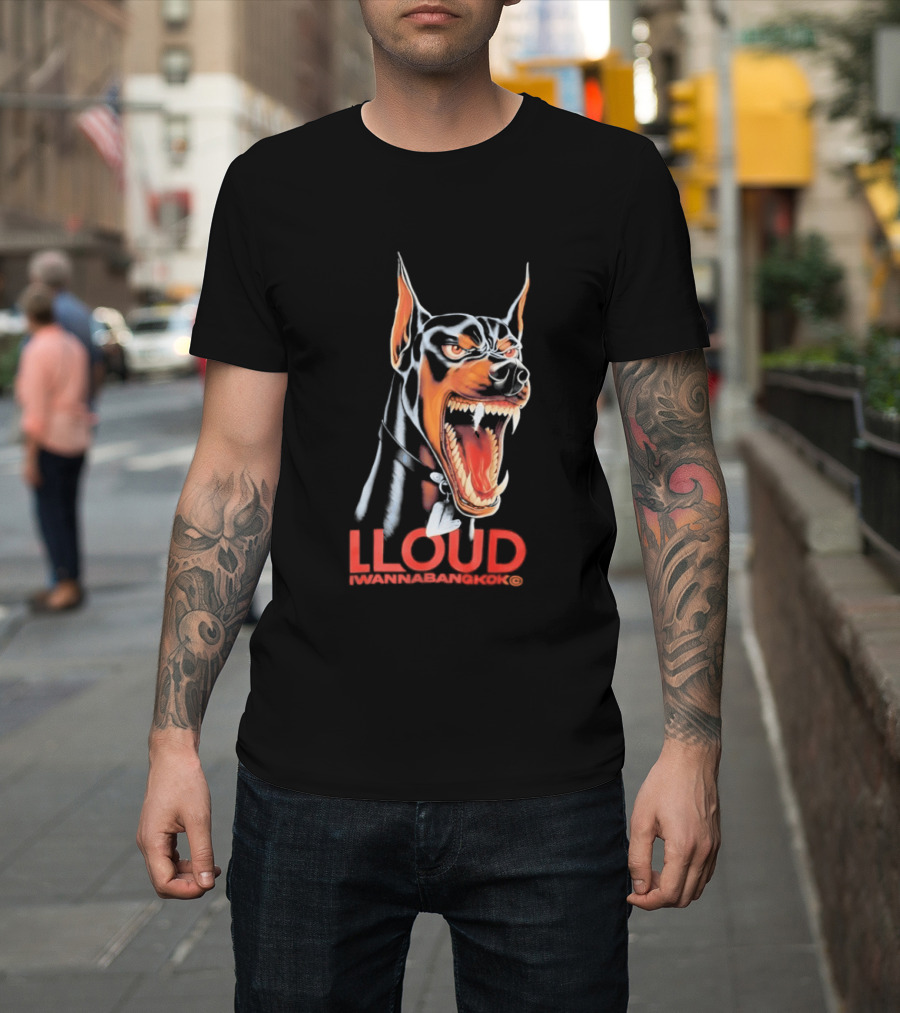 LLoud Doberman Bangkok I Wanna T-Shirt