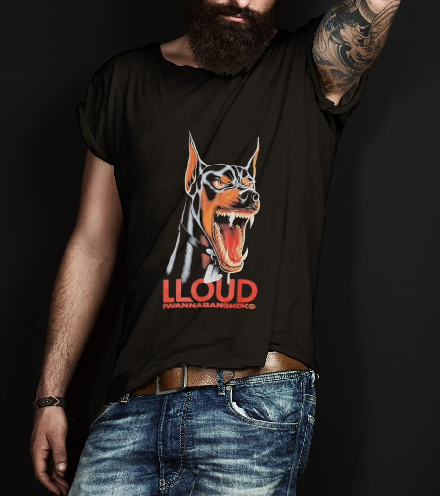 LLoud Doberman Bangkok I Wanna T-Shirt