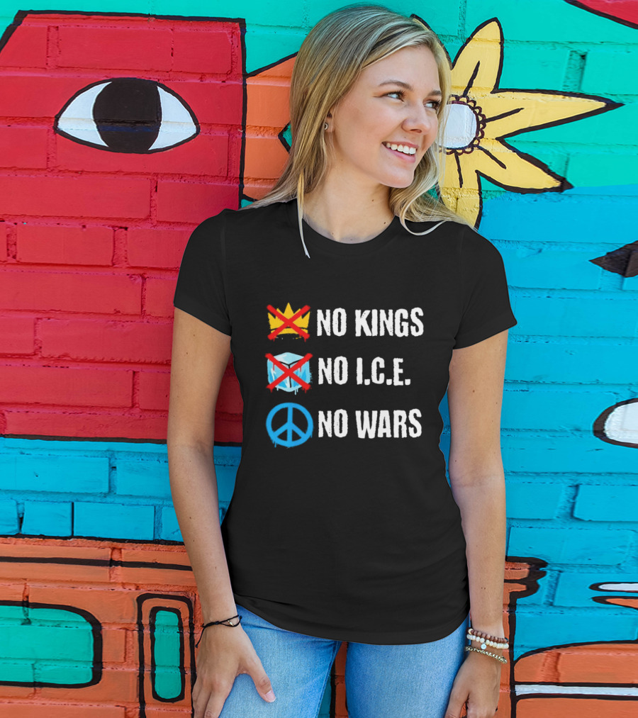 No Kings No I.C.E No Wars Peace Symbol Crossed Out Crown And Ice Block T-Shirt