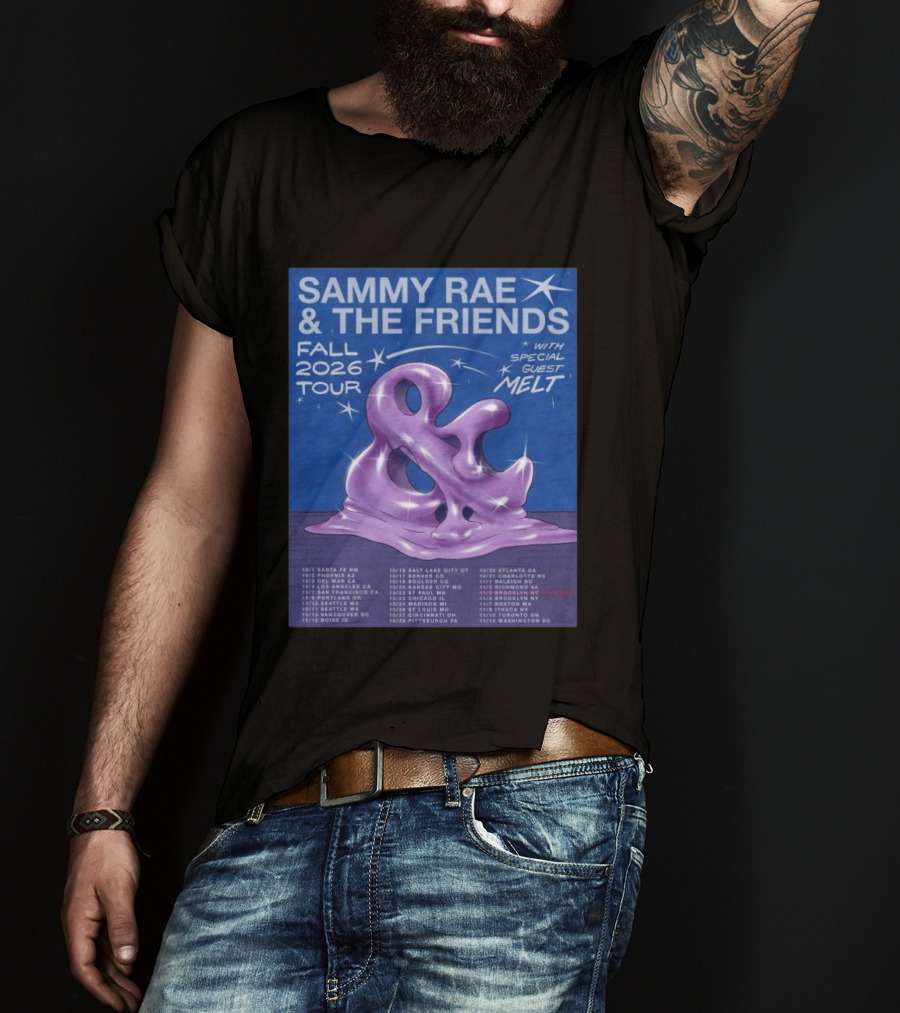 Sammy Rae & The Friends Fall 2026 Tour With Special Guest Melt T-Shirt