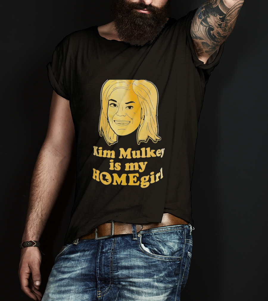 Kim Mulkey Is My Homegirl Face Motivational Fan Support T-Shirt