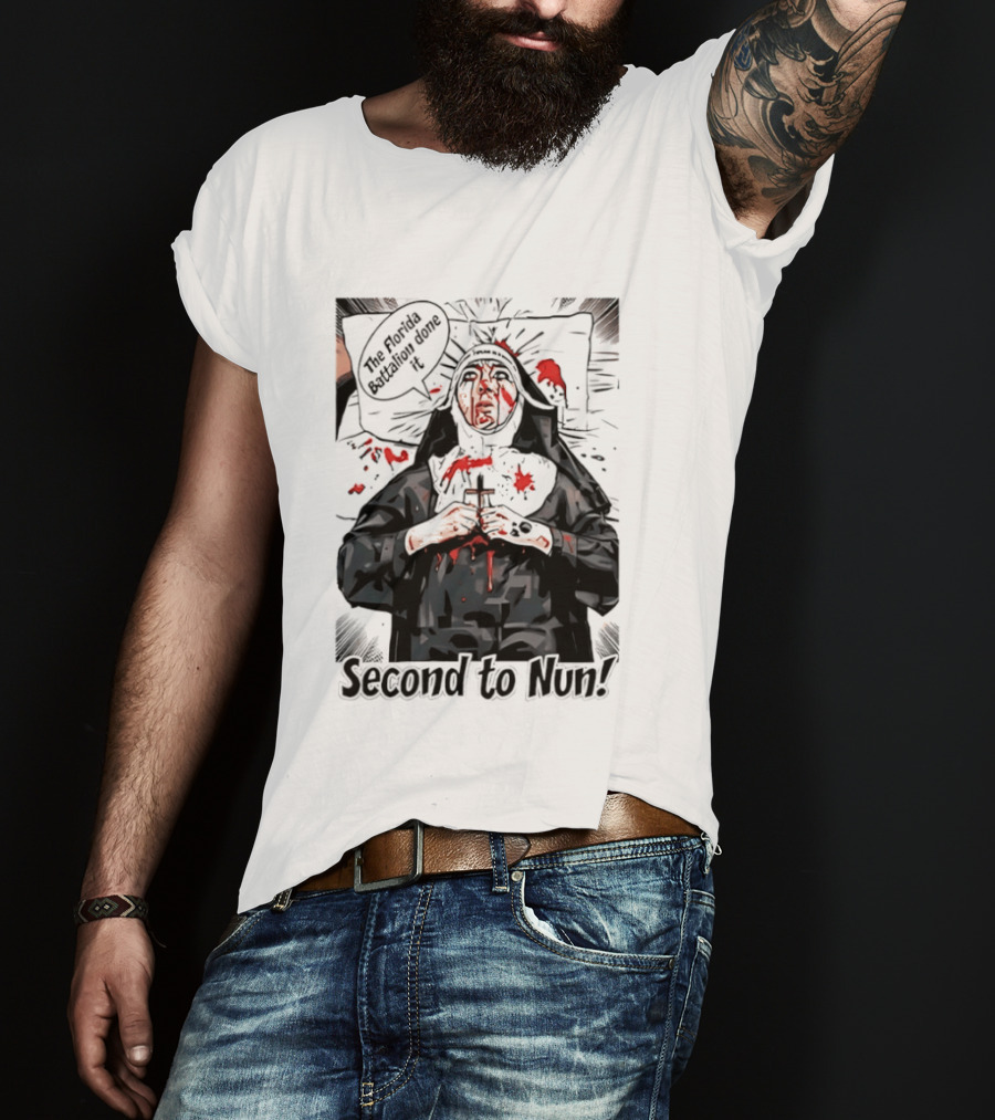 Second To Nun The Florida Fighting 3rd Regiment Inside Joke T-Shirt