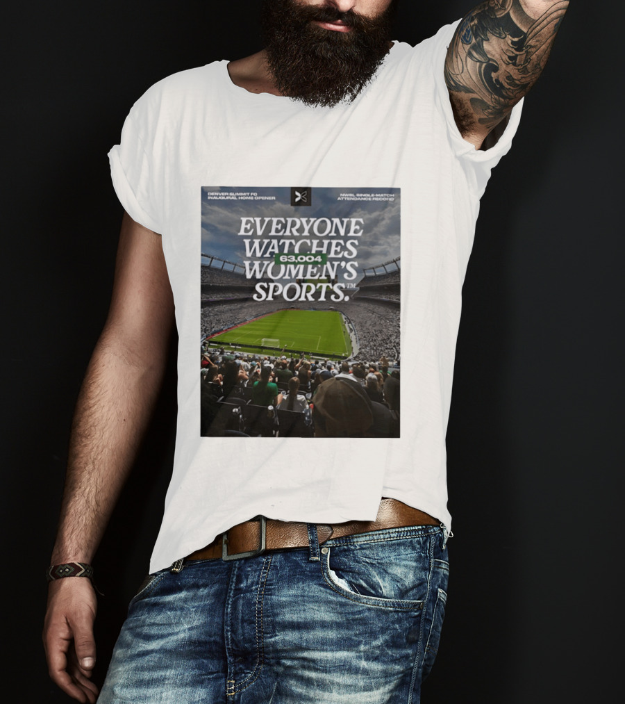 NWBL Single Match Attendance Record Everyone Es Women's Sports 63004 Denver Summit FC Inaugural Home Opener T-Shirt