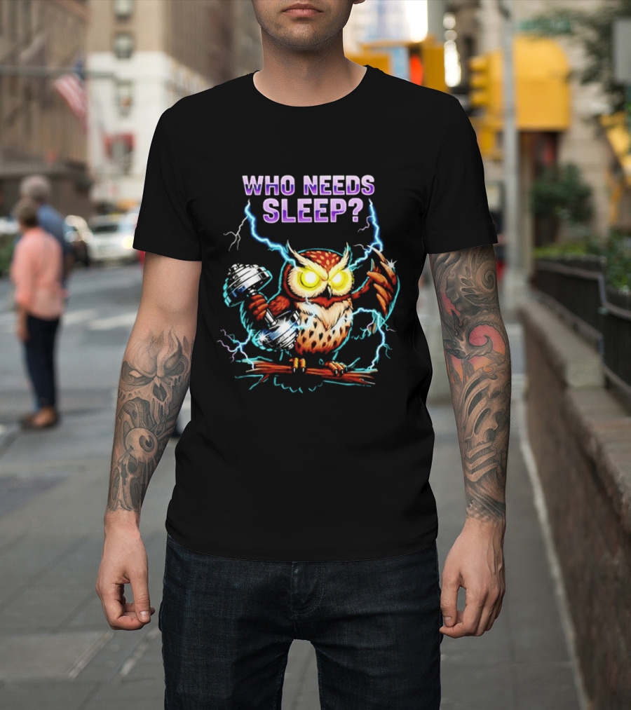 Who Needs Sleep Owl With Lightning Eyes T-Shirt