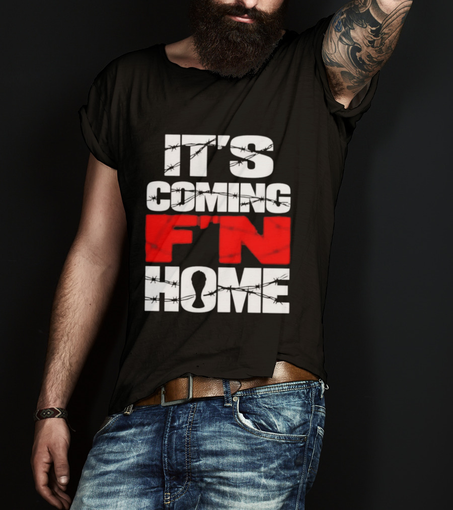 It's Coming F'n Home Football Fan Chant Slogan Vintage Distressed T-Shirt