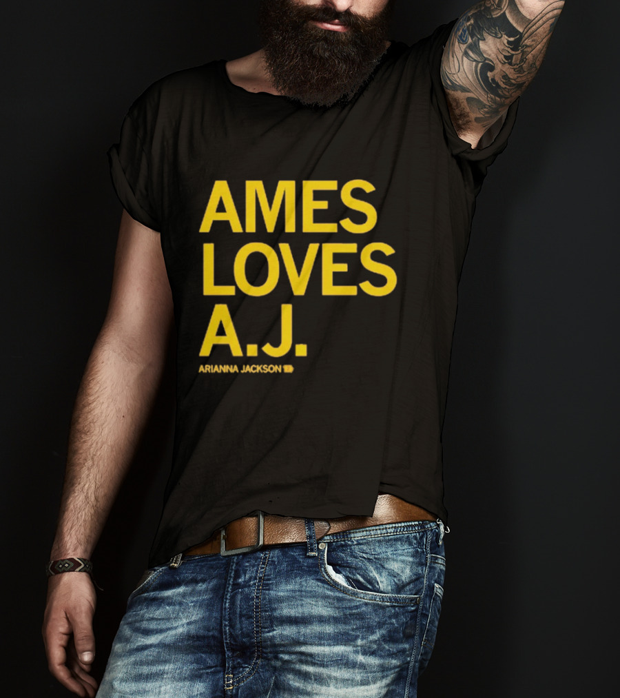 Ames Loves A J Arianna Jackson T-Shirt