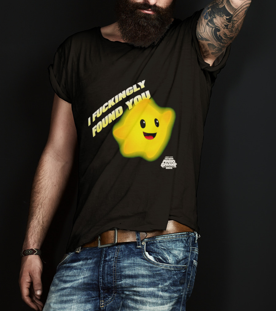I Fuckingly Found You Star T-Shirt