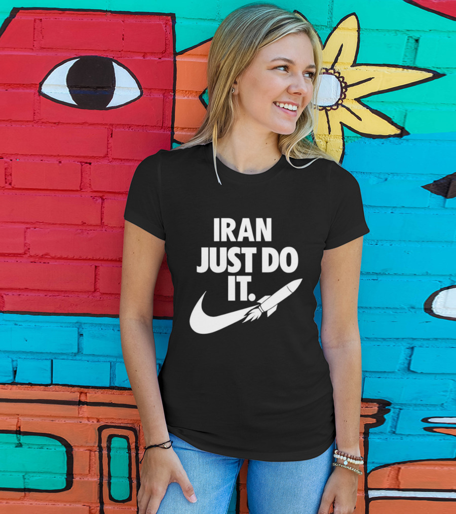Iran Just Do It Rocket Symbolism Patriotism Motivational T-Shirt