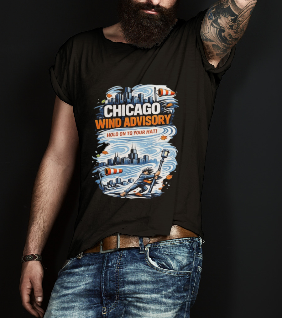 Chicago Wind Advisory Hold On To Your Hat Cityscape And Skyline Scene T-Shirt