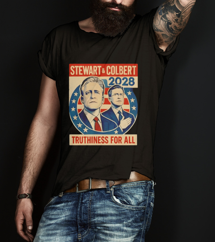 Stewart And Colbert 2028 Truthiness For All America Election T-Shirt