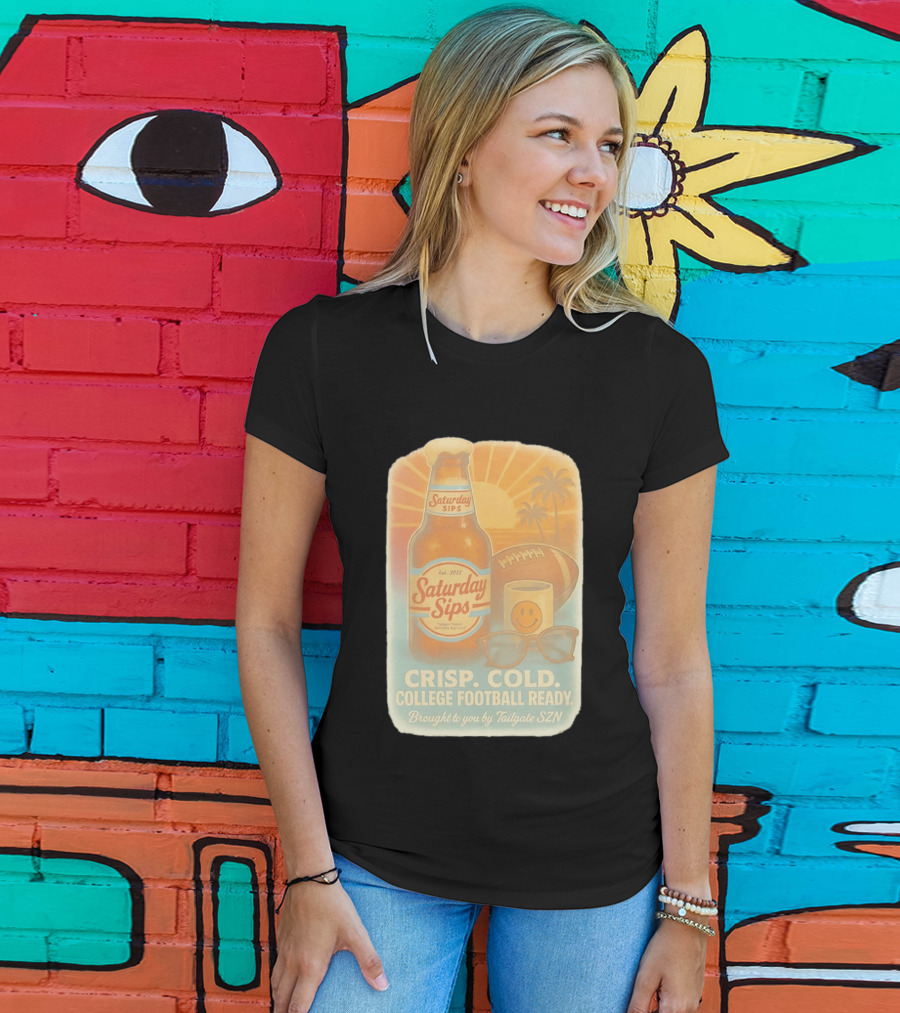 Saturday Sips Est 2022 Crisp Cold College Football Ready Tailgate SZN T-Shirt