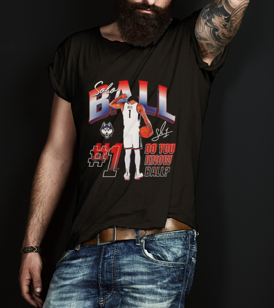 Solo Ball UConn Huskies #1 Do You Know Ball Basketball T-Shirt
