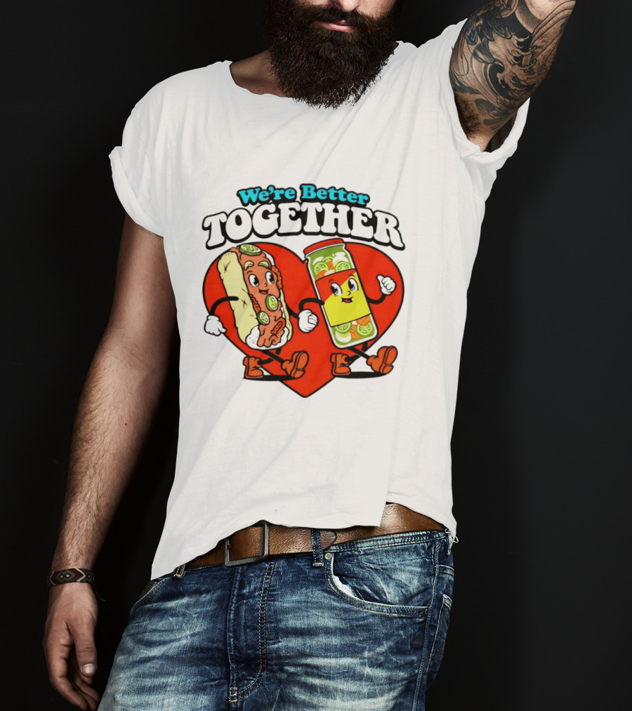 We're Better Together Hot Dog And Mustard Love Heart T-Shirt