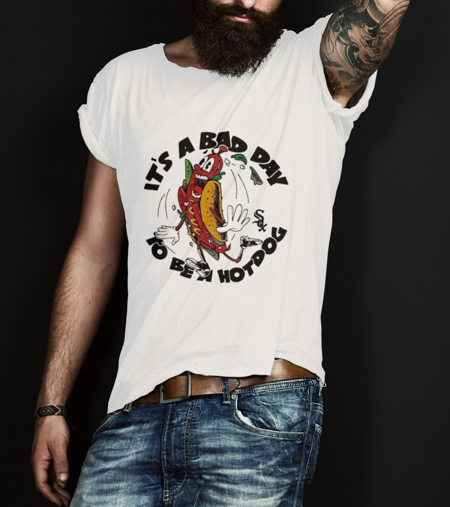 White Sox It's A Bad Day To Be A Hotdog Fun Baseball Humor T-Shirt