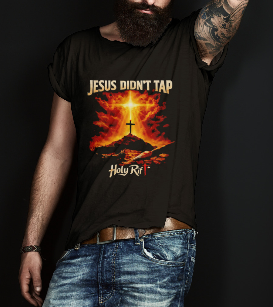 Jesus Didn't Tap Holy Rift Cross Light Burst Heavenly Clouds T-Shirt