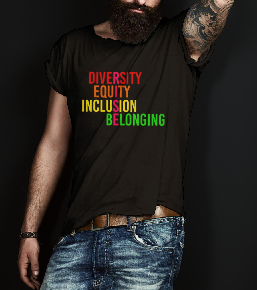 Diversity Equity Inclusion Belonging Rise Empowerment T-Shirt