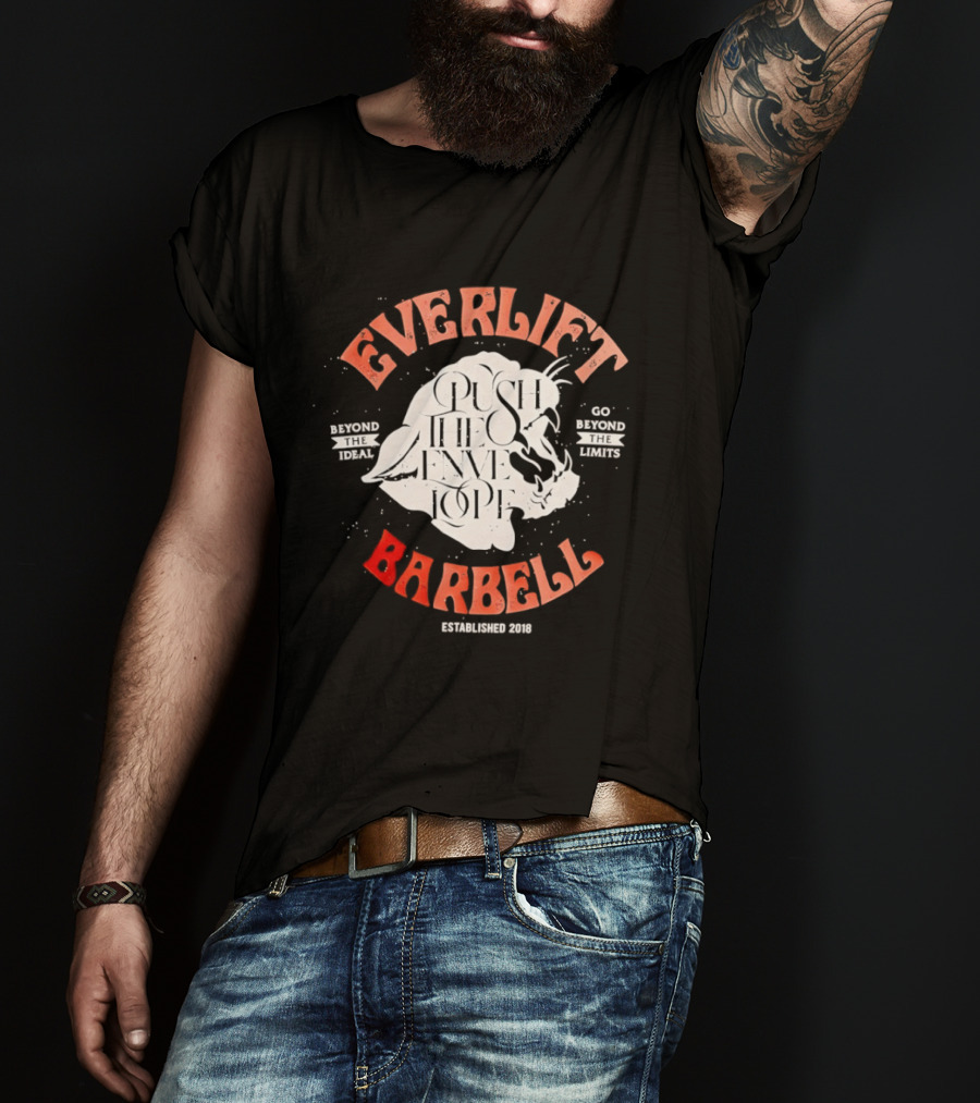 Everlift Barbell Push The Envelope Beyond The Ideal Go Beyond The Limits Established 2018 T-Shirt