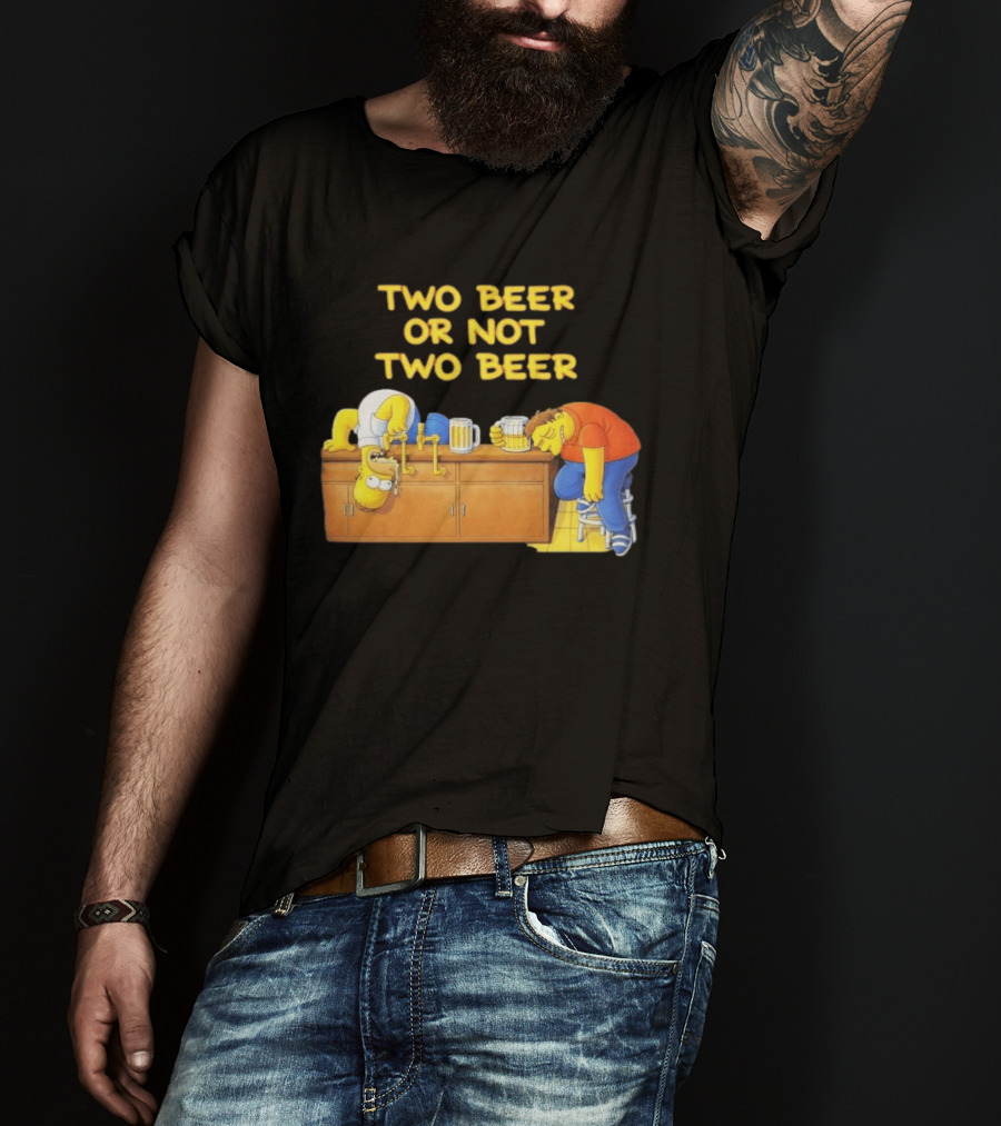 Two Beer Or Not Two Beer Simpsons Characters Drinking Scene T-Shirt