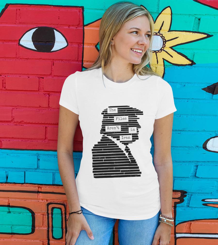 The Files Aren't In Iran Redacted T-Shirt
