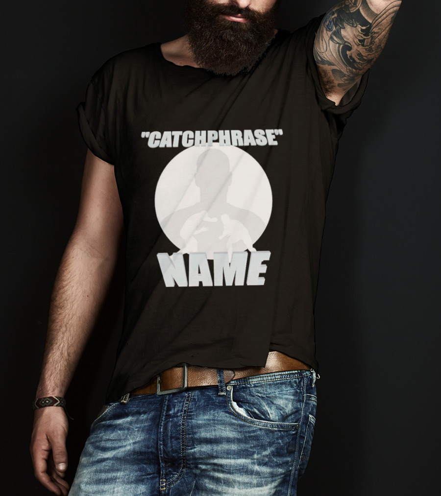 Catchphrase Name Wrestling T-Shirt