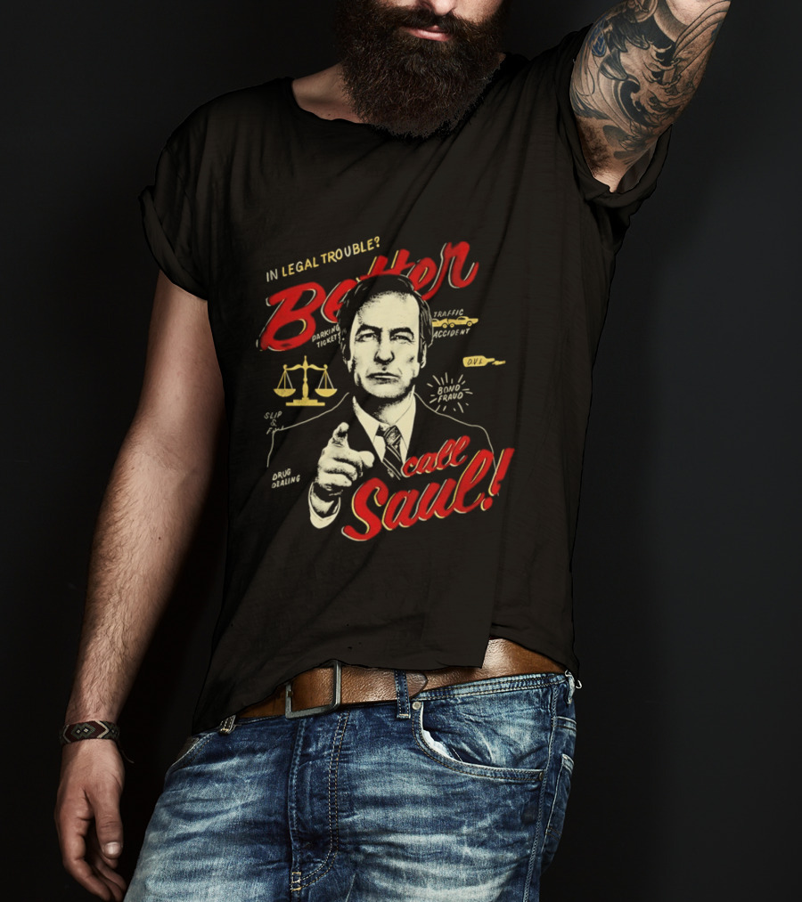 In Legal Trouble Better Call Saul Goodman Iconic Lawyer Series T-Shirt