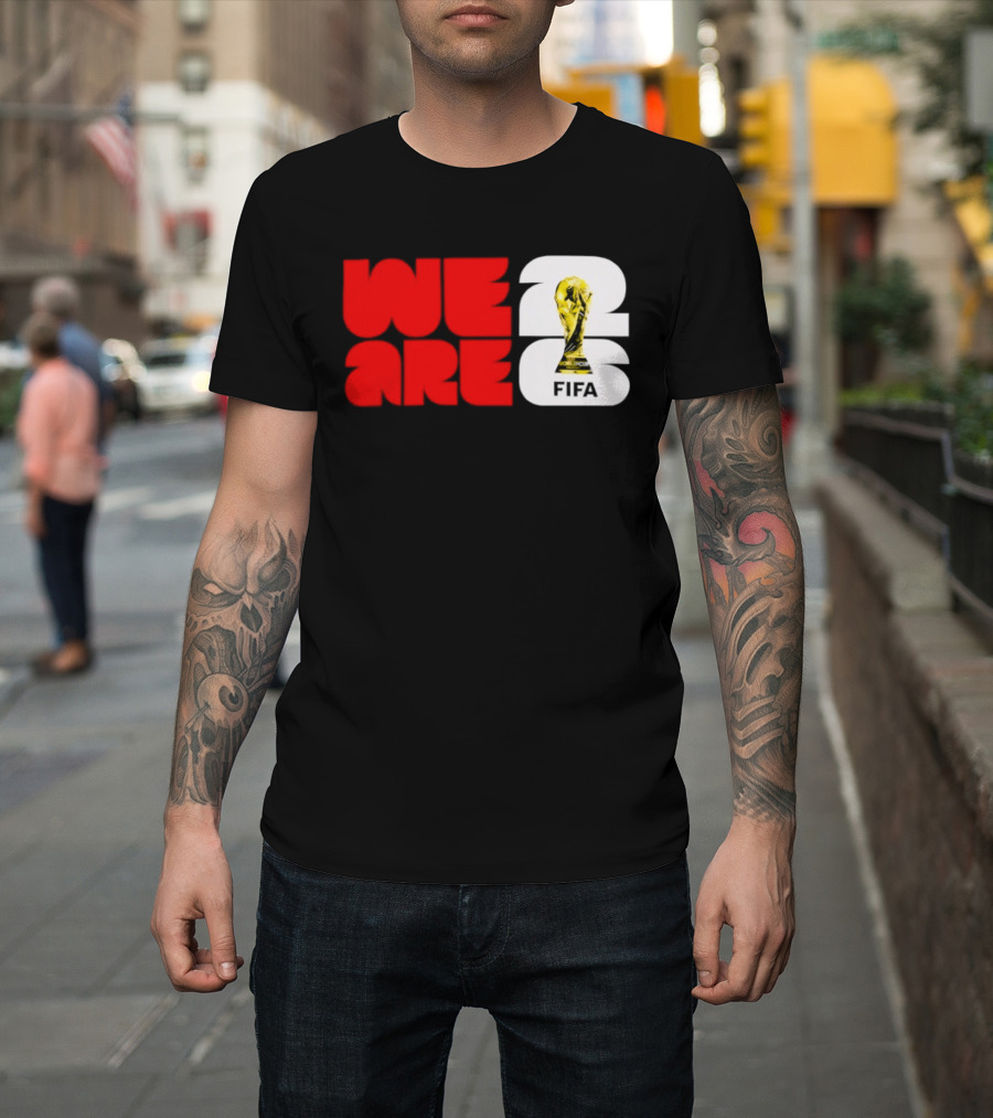 We Are 26 Simply Seattle 2026 FIFA World Cup FIFA Trophy T-Shirt