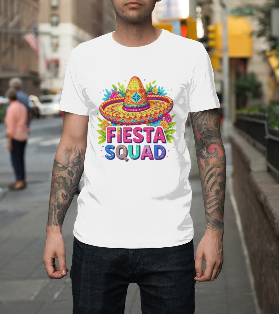 Fiesta Squad Colorful Sombrero And Flowers Cinco De Mayo Celebration T-Shirt