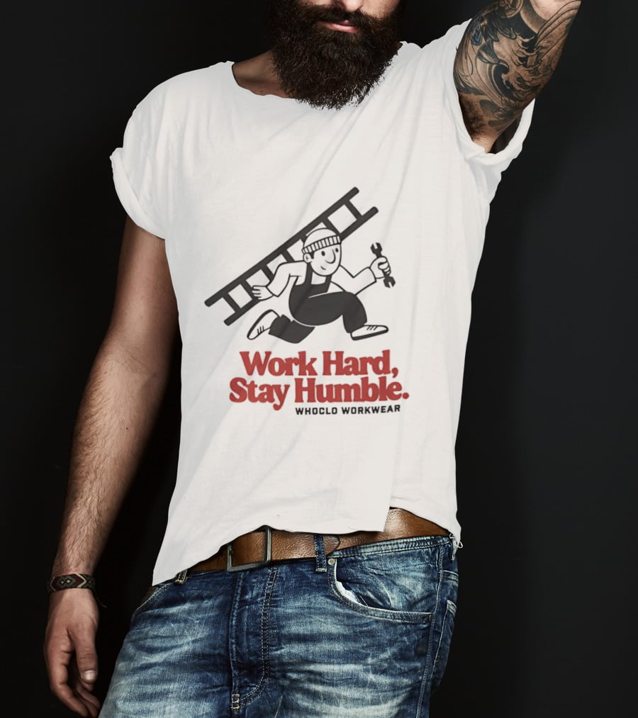 Work Hard Stay Humble Whoclo Workwear Ladder Worker T-Shirt