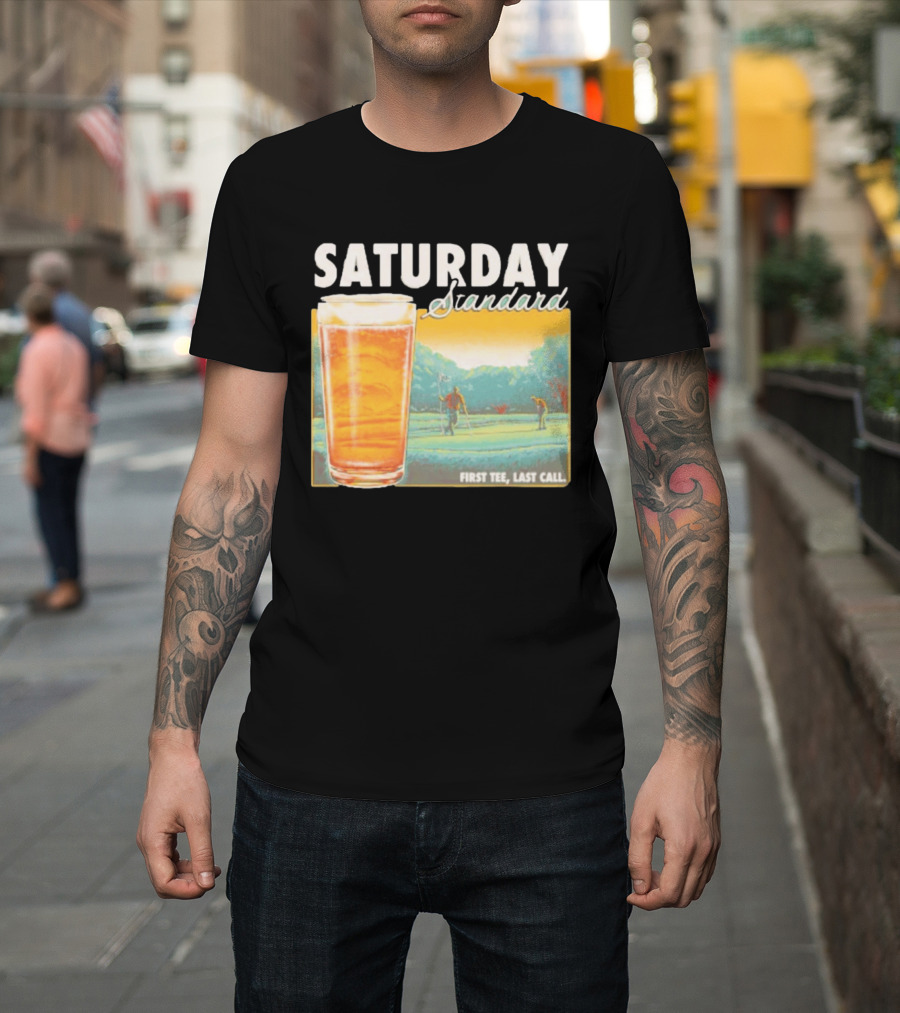 Saturday Standard First Last Call Golf And Beer Scene T-Shirt